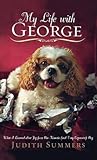 My Life with George by Judith Summers