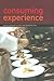 Consuming Experience
