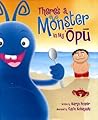 There's a Monster in My Opu