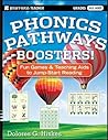 Phonics Pathways Boosters!: Fun Games and Teaching Aids to Jump-Start Reading
