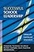 Successful School Leadership: Linking with Learning
