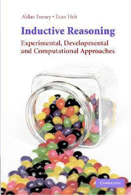 Inductive Reasoning: Experimental, Developmental, and Computational Approaches (Paperback)