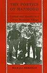 The Poetics of Manhood by Michael Herzfeld