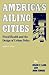 America's Ailing Cities: Fiscal Health and the Design of Urban Policy