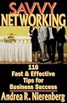 Savvy Networking: 118 Fast & Effective Tips for Business Success