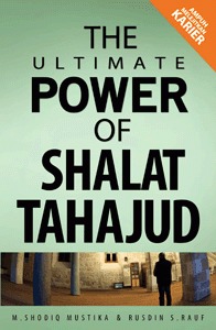 The Ultimate Power of Shalat Tahajud