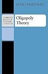 Oligopoly Theory (Cambridge Surveys of Economic Literature)
