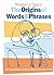 Readers digest the origins of words and phrases by Angus Stevenson