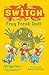 Frog Freak Out! (Switch, #13)