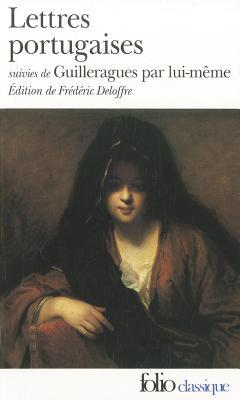 Lettres portugaises, suivi de Guilleragues par lui même (Paperback)