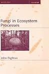 Fungi in Ecosystem Processes (Mycology) Fungi in Ecosystem Processes (Mycology)