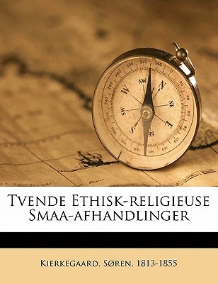 Tvende Ethisk-Religieuse Smaa-Afhandlinger