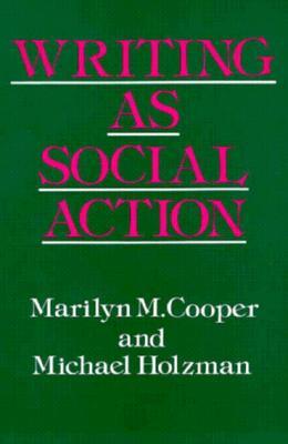 Writing As Social Action (Paperback)
