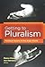 Getting to Pluralism: Polit...