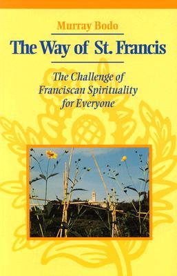 The Way of St. Francis: The Challenge of Franciscan Spirituality for Everyone (Paperback)