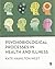 Psychobiological Processes in Health and Illness
