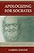 Apologizing for Socrates: H...