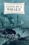 Stove by a Whale: Owen Chase and the Essex Stove by a Whale: Owen Chase and the Essex