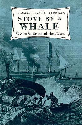 Stove by a Whale: Owen Chase and the Essex (Paperback)