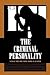 The Criminal Personality: T...