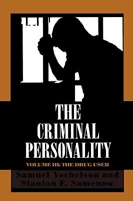 The Criminal Personality: The Drug User, Volume III (Paperback)