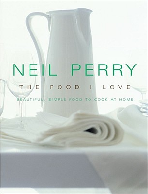 The Food I Love: Beautiful, Simple Food to Cook at Home (Hardcover)