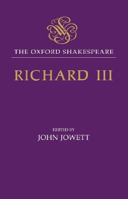 The Tragedy of King Richard III: The Oxford ShakespeareThe Tragedy of King Richard III