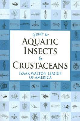 Guide to Aquatic Insects & Crustaceans (Paperback)