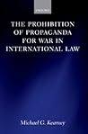The Prohibition of Propaganda for War in International Law