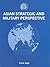Asian Strategic and Militar...
