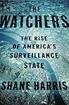 The Watchers by Shane Harris The Watchers by Shane Harris