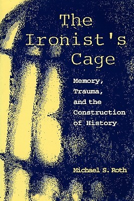 The Ironist's Cage (Paperback)
