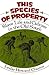 This Species of Property: Slave Life and Culture in the Old South (Galaxy Books)