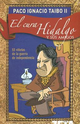 El cura Hidalgo y sus amigos (Paperback)