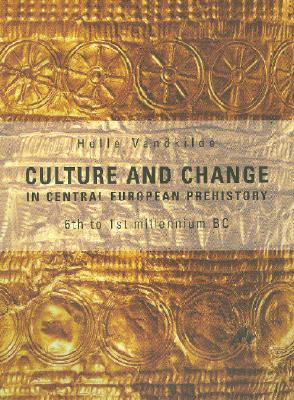 Culture and Change in Central European Prehistory (Paperback)