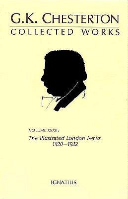The Collected Works of G.K. Chesterton Volume 32: The Illustrated London News, 1920-1922