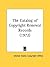 The Catalog of Copyright Re...