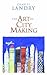 The Art of City Making