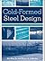 Cold-Formed Steel Design by Wei-Wen Yu