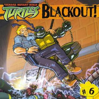 Blackout! (Teenage Mutant Ninja Turtles, #6)