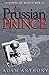The Prussian Prince: A Nove...