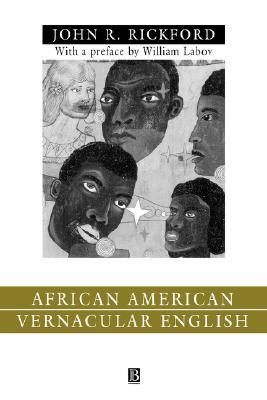 African American Vernacular English: Features, Evolution, Educational Implications (Language in Society)