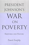 President Johnson's War On Poverty: Rhetoric and History (Studies in Rhetoric and Communication)