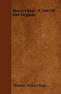 Marse Chan - A Tale Of Old Virginia (Paperback)