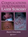 Complications in Laser Cutaneous Surgery Complications in Laser Cutaneous Surgery