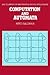 Computation and Automata (Encyclopedia of Mathematics and its Applications, Series Number 25)