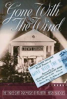 Gone With the Wind: The Three Day Premiere in Atlanta (Paperback)