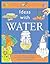 Ideas With Water (The Ideas Series)