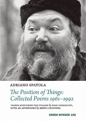 The Position of Things: Collected Poems 1961-1992 (Green Integer)