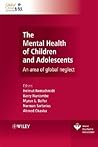 The Mental Health of Children and Adolescents: An area of global neglect